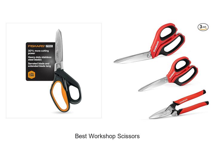Top 12 Best Workshop Scissors That Cut Like Magic!