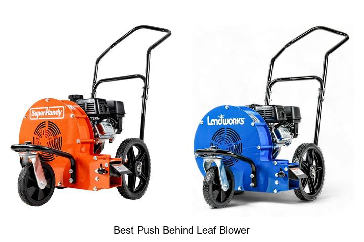 Top 12 Best Push Behind Leaf Blower You Need Today