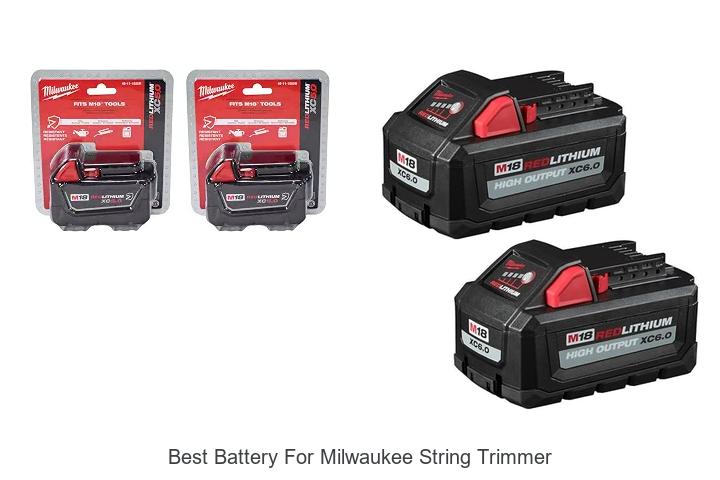 Top 12 Best Battery For Milwaukee String Trimmer Revealed!