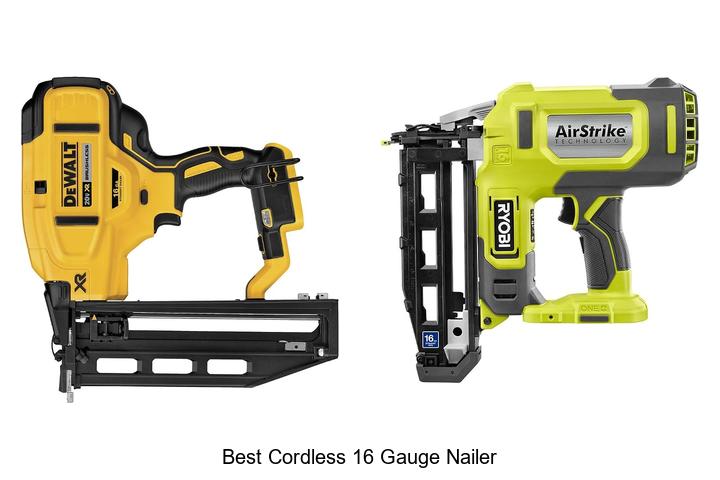 Top 12 Best Cordless 16 Gauge Nailer That Will Blow Your Mind