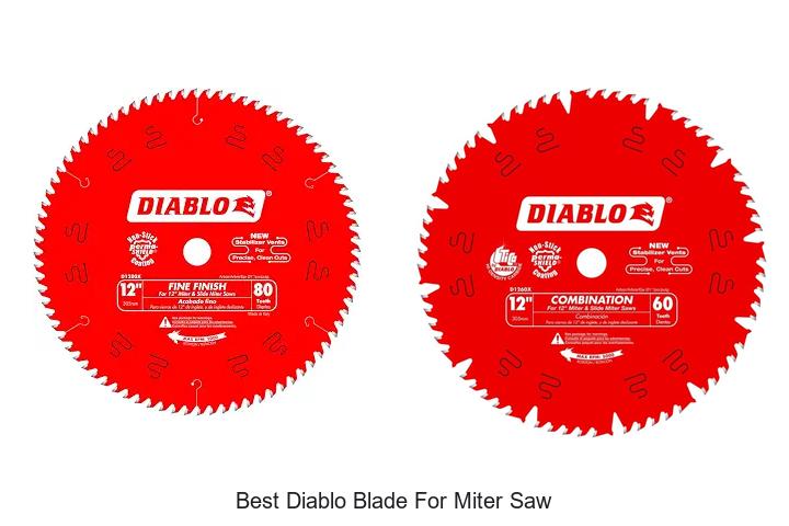 Top 12 Best Diablo Blade For Miter Saw You Can’t Miss