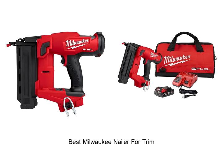 Top 12 Best Milwaukee Nailer For Trim You Can’t Miss