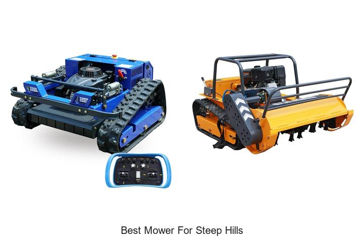 Top 12 Best Mower for Steep Hills That Conquer Slopes!
