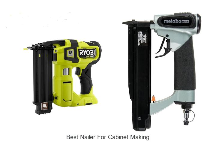 Top 12 Best Nailer For Cabinet Making You Can’t Miss