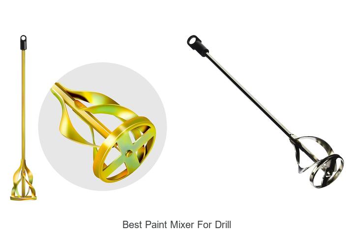 Top 12 Best Paint Mixer for Drill That Will Blow Your Mind