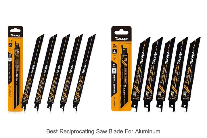 Top 12 Best Reciprocating Saw Blade for Aluminum Reviewed!