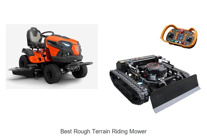 Top 12 Best Rough Terrain Riding Mower You Can’t Miss!