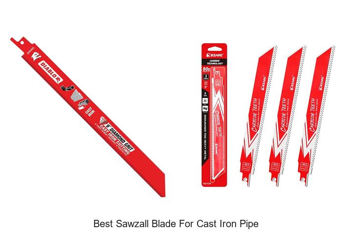Top 12 Best Sawzall Blade for Cast Iron Pipe Revealed!