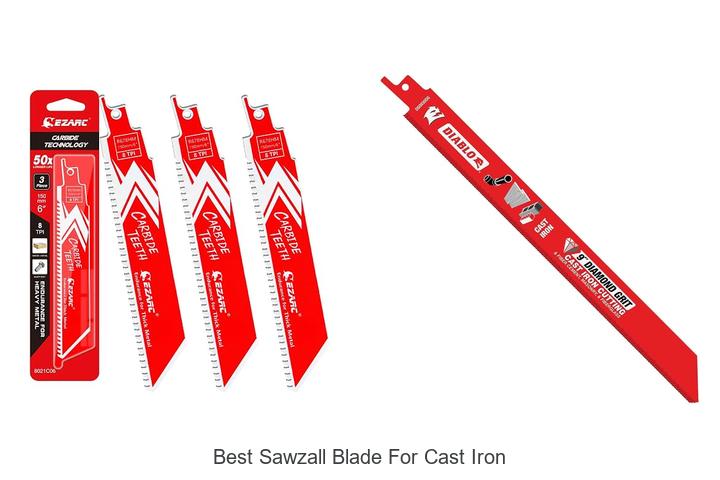 Top 12 Best Sawzall Blade for Cast Iron You Must Try