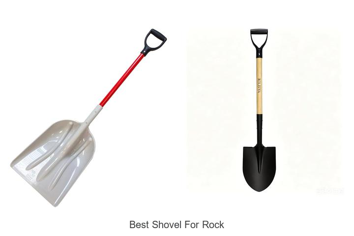 Top 12 Best Shovel For Rock That Will Blow Your Mind