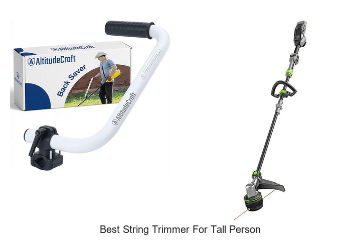 Top 12 Best String Trimmer For Tall Person You Can’t Miss