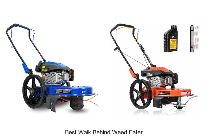 Top 12 Best Walk Behind Weed Eater You Can’t Miss Today